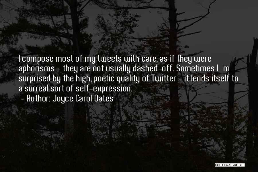 Compose Yourself Quotes By Joyce Carol Oates