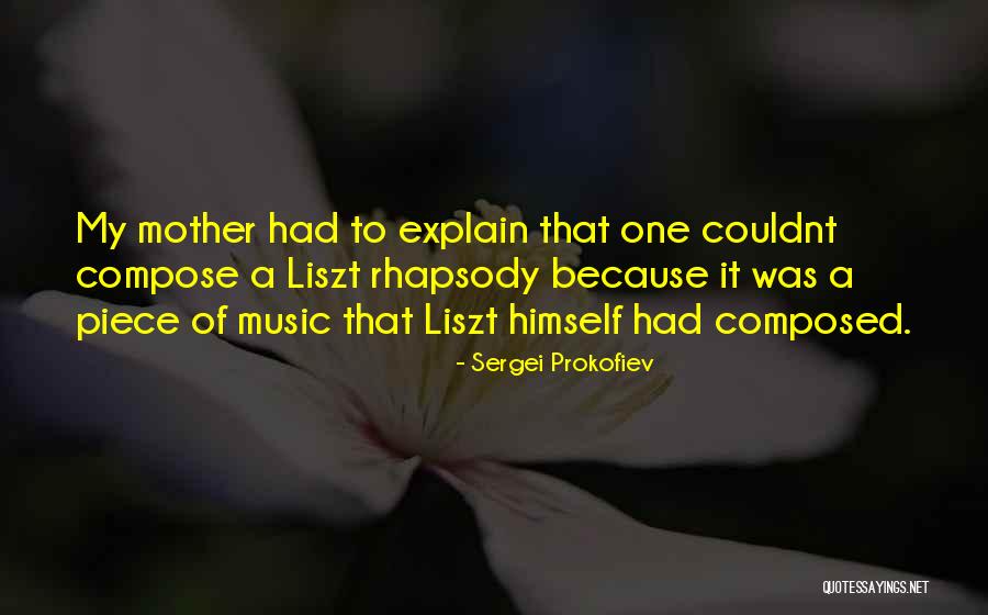 Compose Yourself Quotes By Sergei Prokofiev