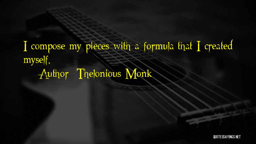 Compose Yourself Quotes By Thelonious Monk