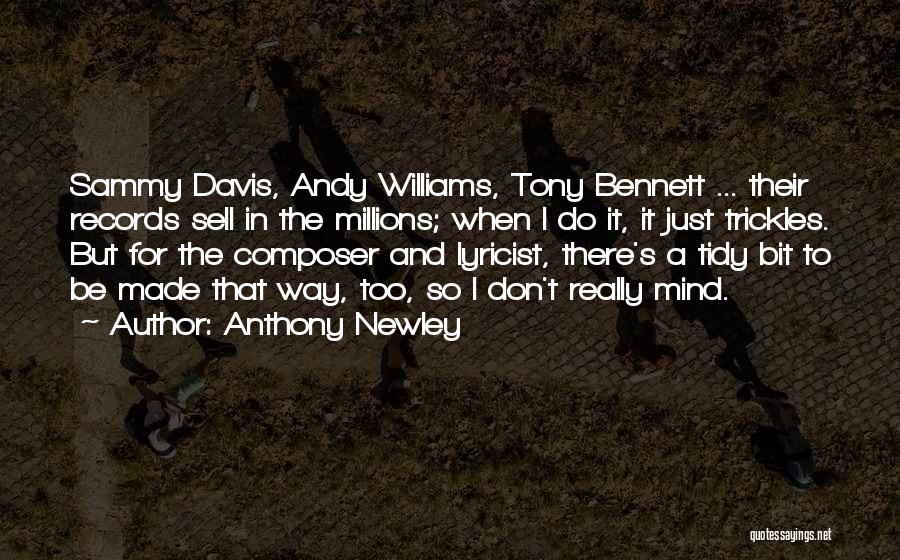 Composer Quotes By Anthony Newley