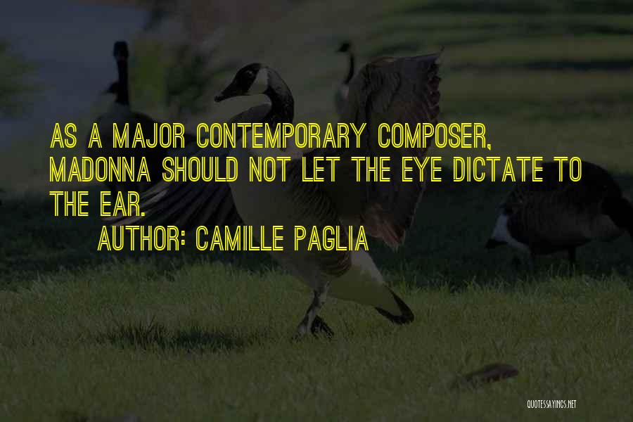 Composer Quotes By Camille Paglia