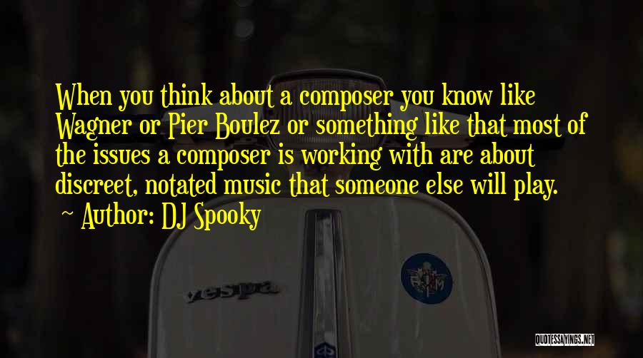 Composer Quotes By DJ Spooky