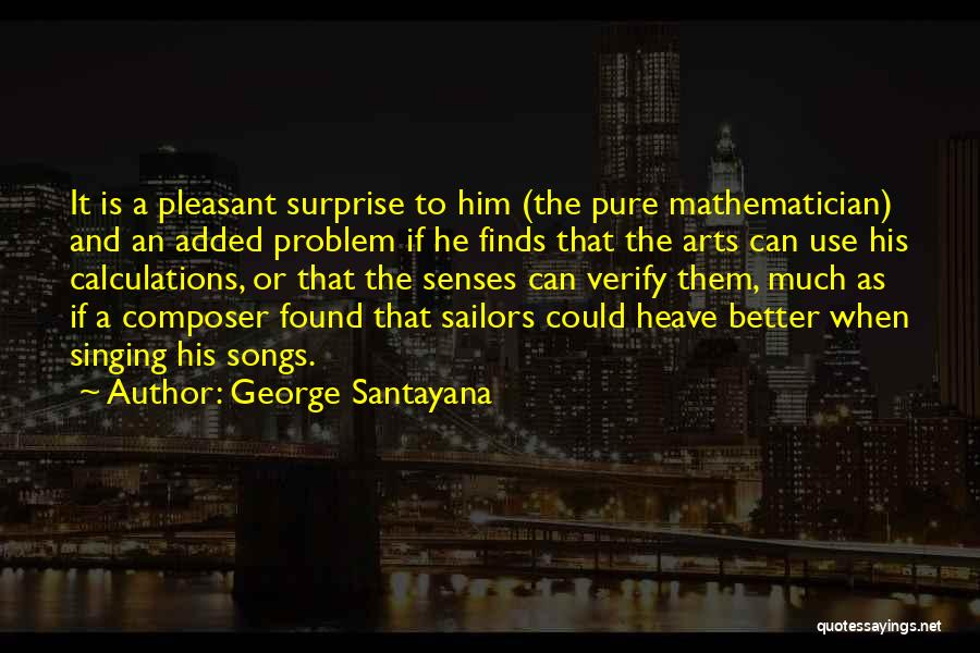 Composer Quotes By George Santayana