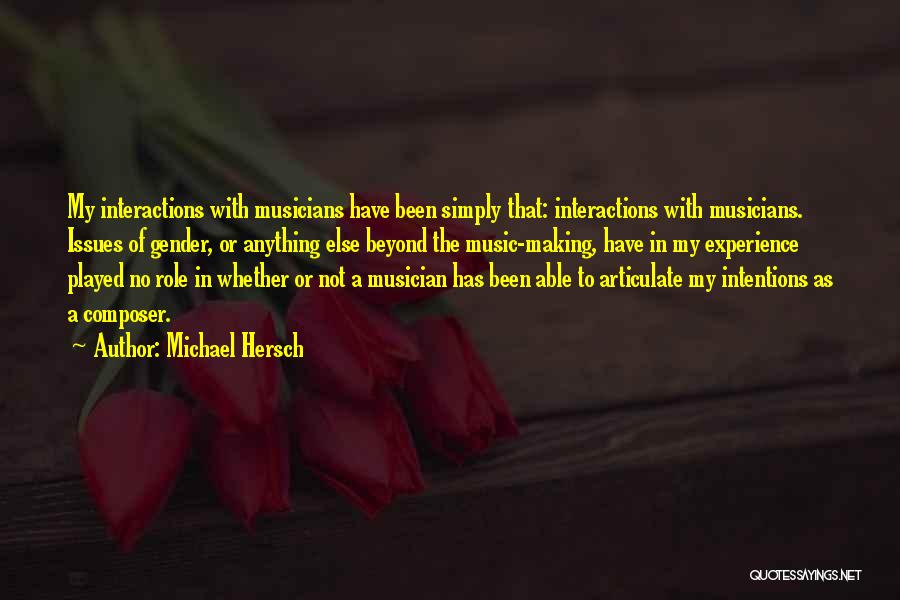 Composer Quotes By Michael Hersch