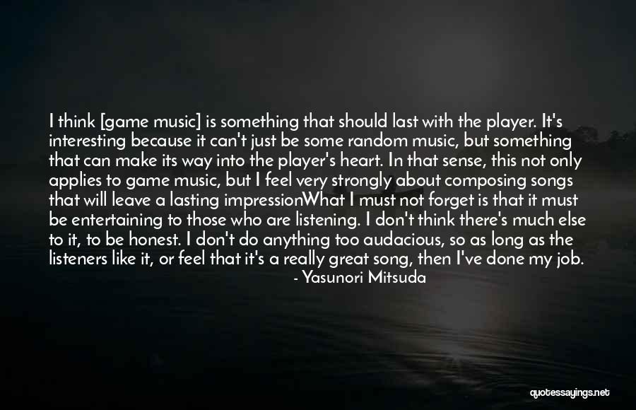 Composing Music Quotes By Yasunori Mitsuda Composing Music Quotes By Yasunori Mitsuda