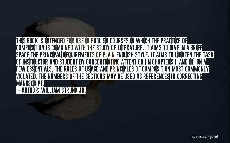 Composition Book Quotes By William Strunk Jr.