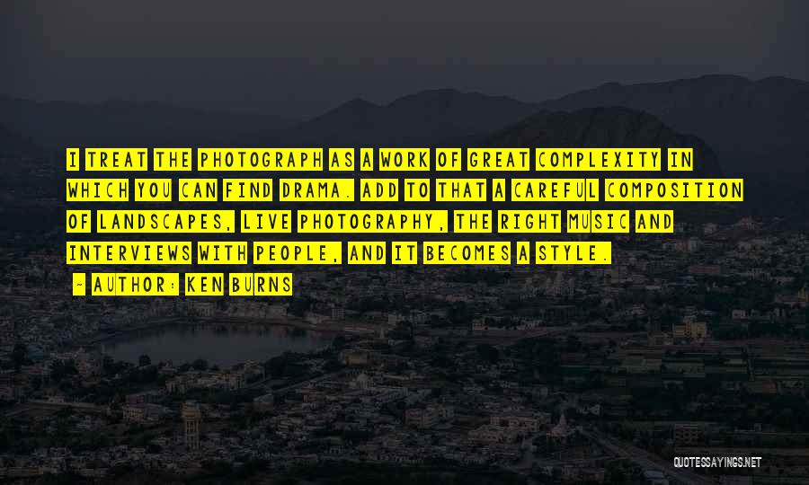 Composition In Photography Quotes By Ken Burns