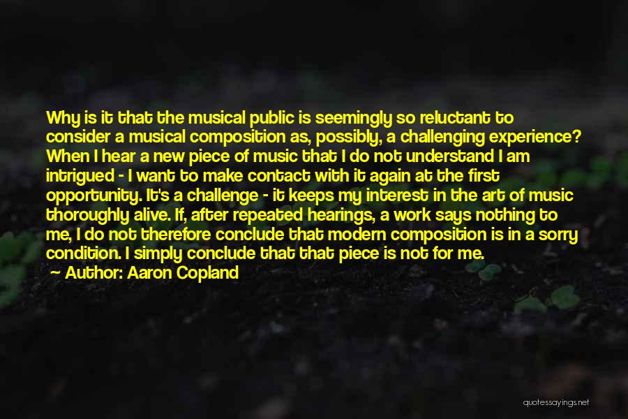 Composition Music Quotes By Aaron Copland