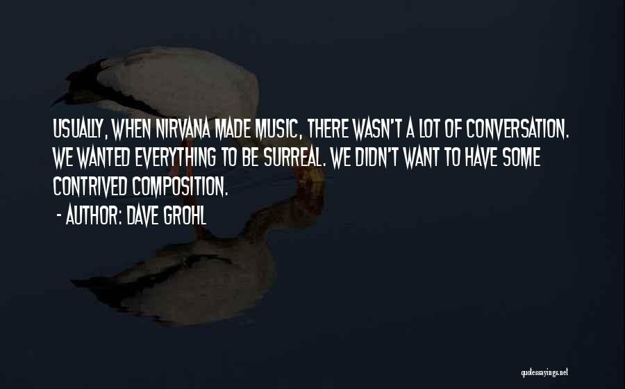 Composition Music Quotes By Dave Grohl