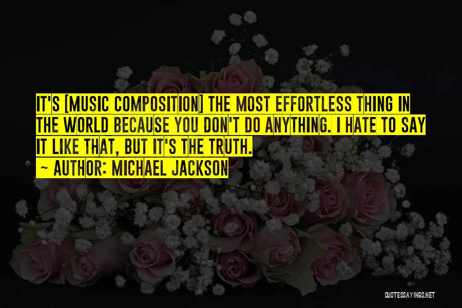 Composition Music Quotes By Michael Jackson