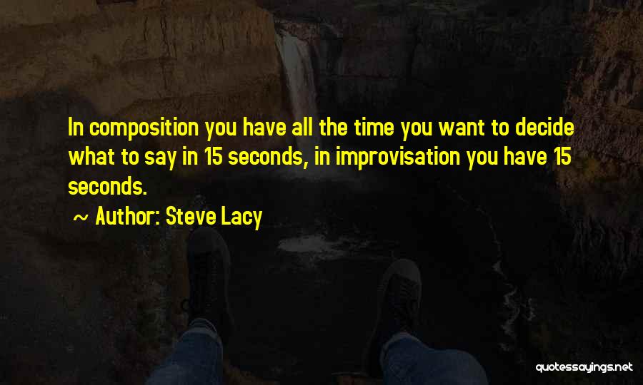 Composition Music Quotes By Steve Lacy