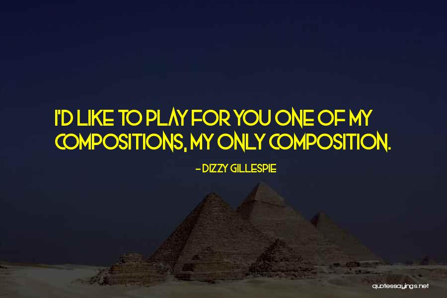 Compositions Quotes By Dizzy Gillespie Compositions Quotes By Dizzy Gillespie