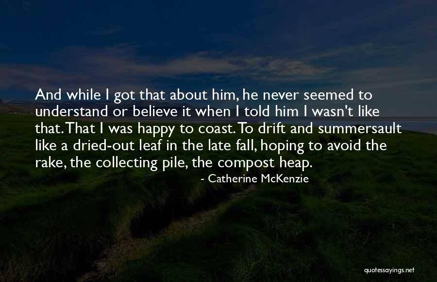 Compost Heap Quotes By Catherine McKenzie Compost Heap Quotes By Catherine McKenzie