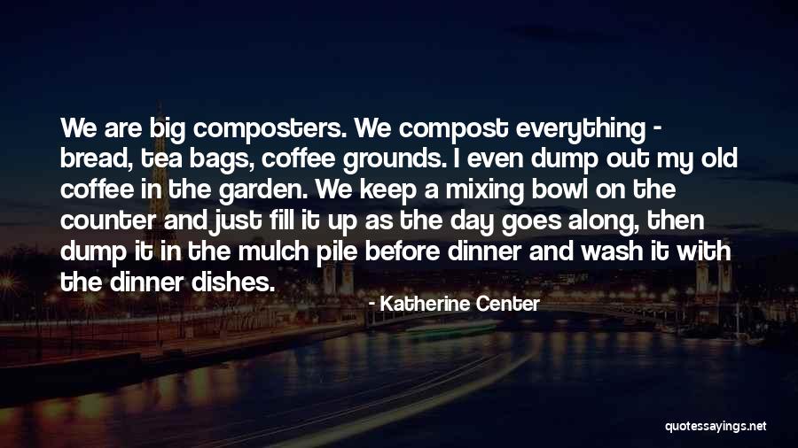 Compost Quotes By Katherine Center