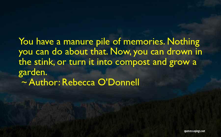 Compost Quotes By Rebecca O'Donnell