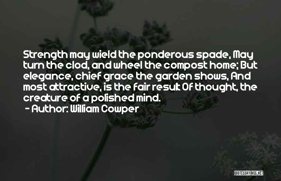 Compost Quotes By William Cowper