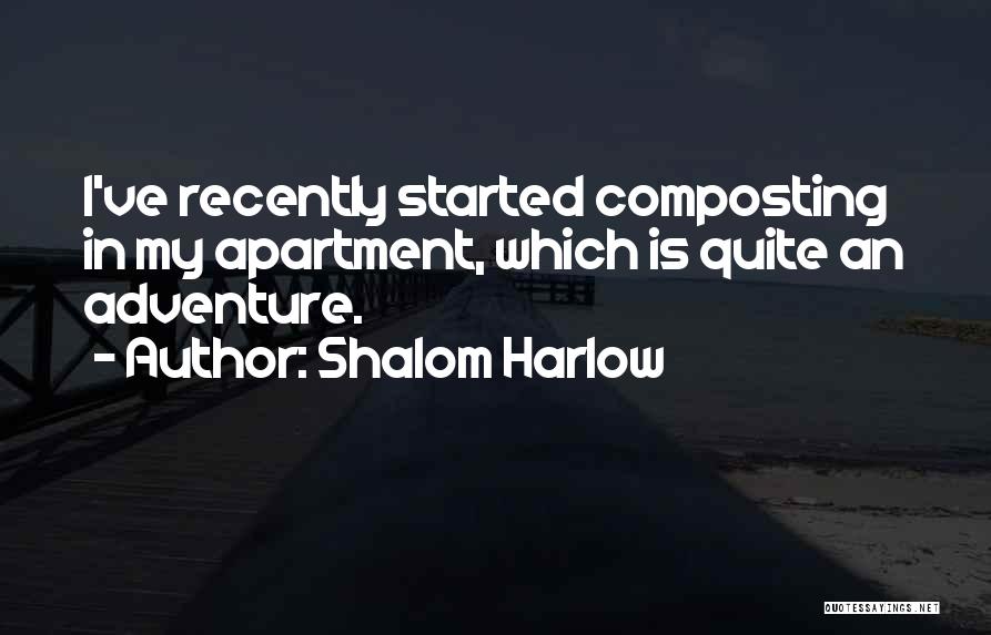 Composting Quotes By Shalom Harlow