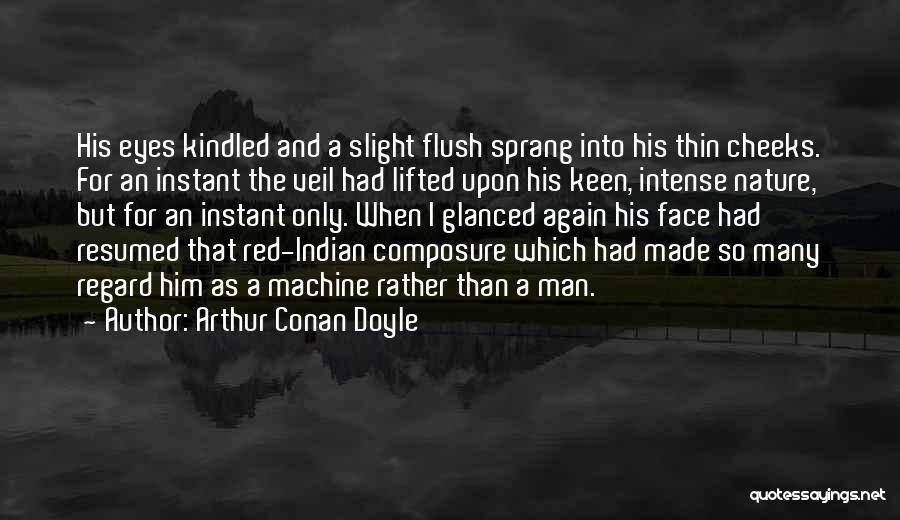 Composure Quotes By Arthur Conan Doyle