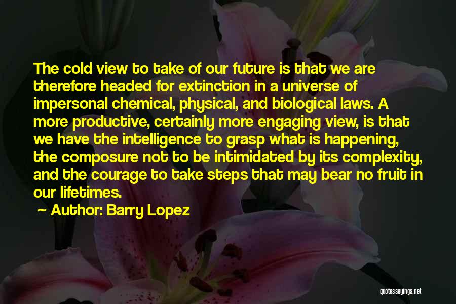 Composure Quotes By Barry Lopez