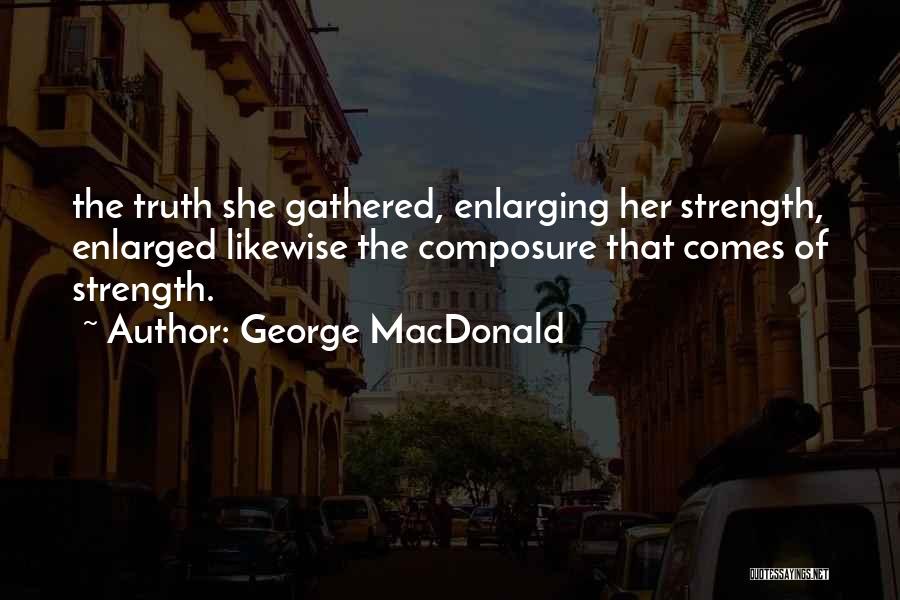 Composure Quotes By George MacDonald