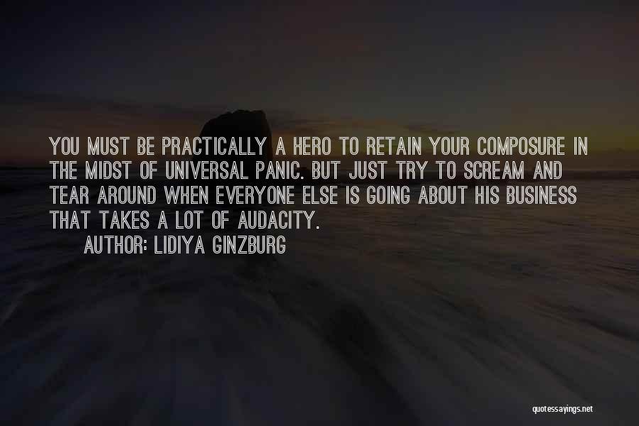 Composure Quotes By Lidiya Ginzburg