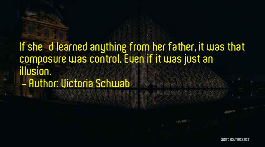 Composure Quotes By Victoria Schwab