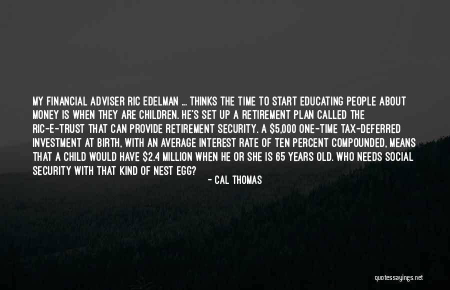 Compounded Interest Quotes By Cal Thomas