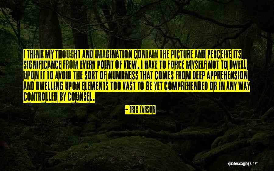 Comprehended It Not Quotes By Erik Larson Comprehended It Not Quotes By Erik Larson