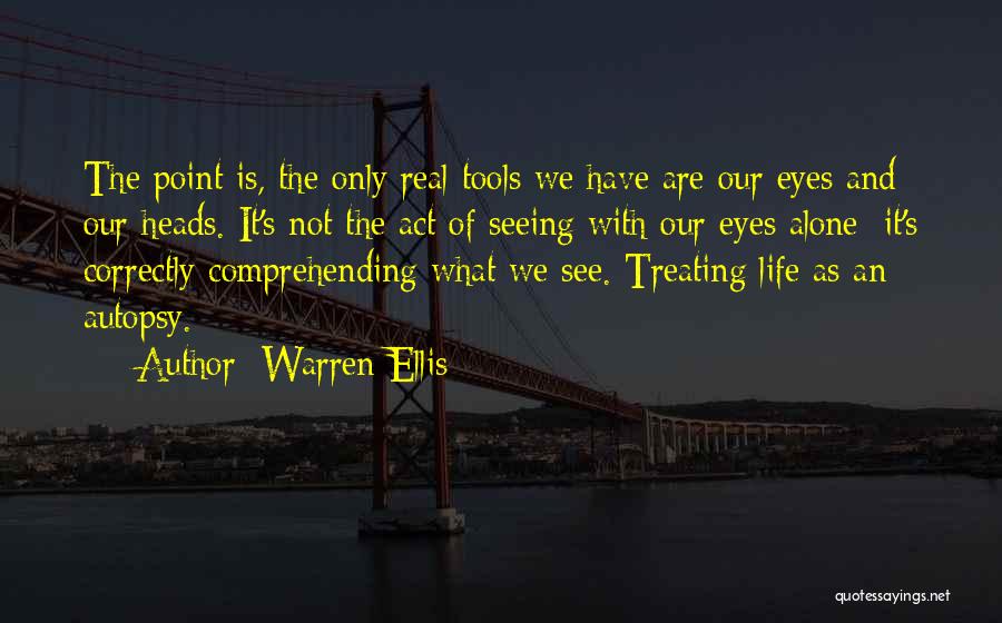 Comprehending Life Quotes By Warren Ellis