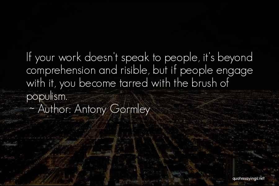 Comprehension Quotes By Antony Gormley