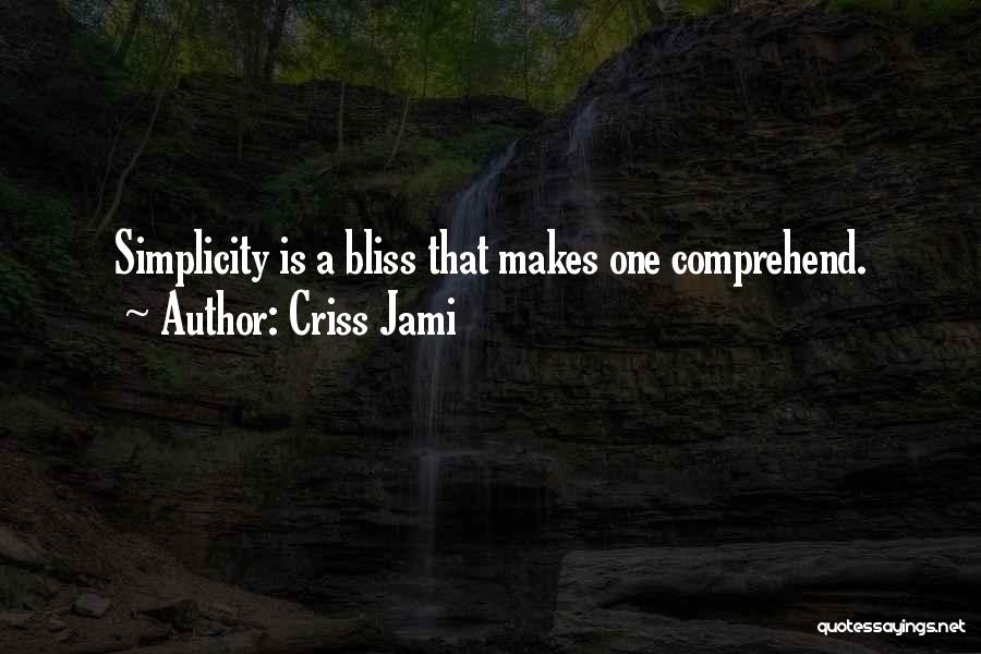 Comprehension Quotes By Criss Jami