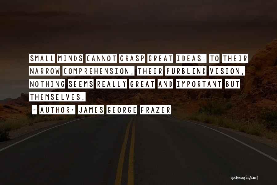 Comprehension Quotes By James George Frazer