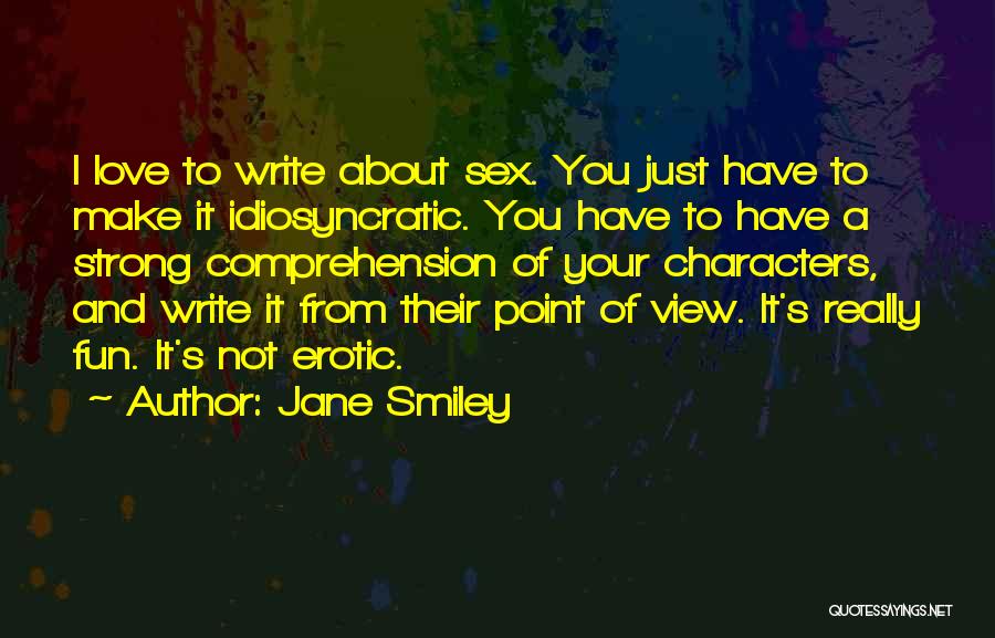 Comprehension Quotes By Jane Smiley