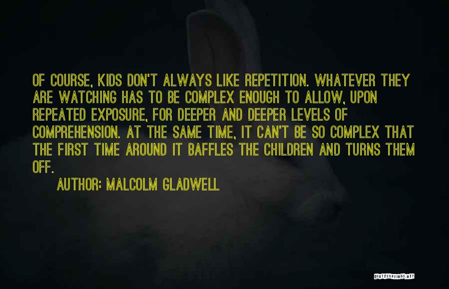 Comprehension Quotes By Malcolm Gladwell
