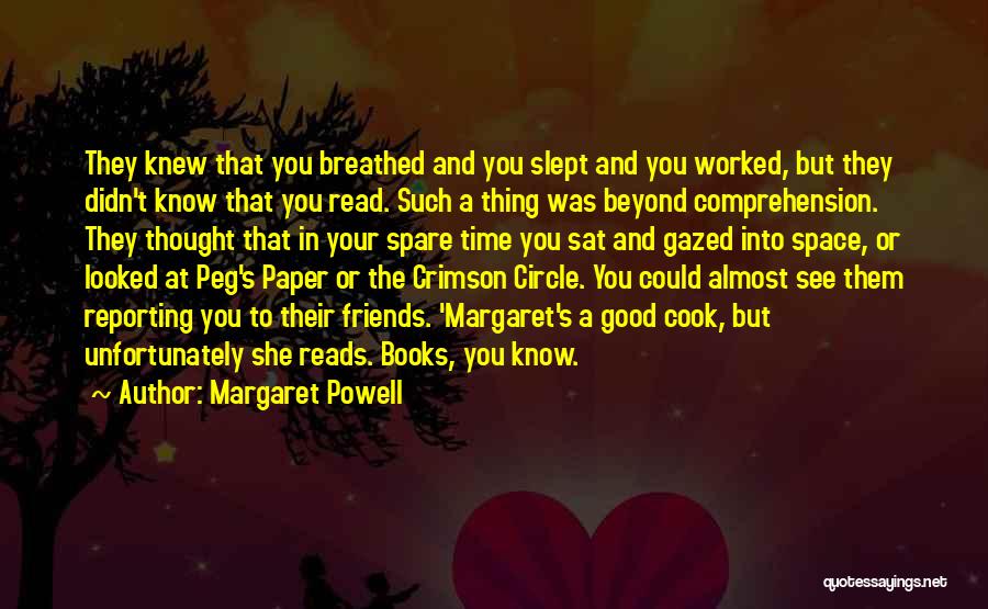 Comprehension Quotes By Margaret Powell