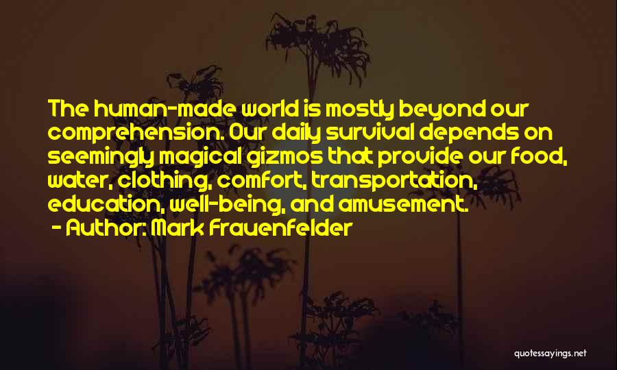 Comprehension Quotes By Mark Frauenfelder