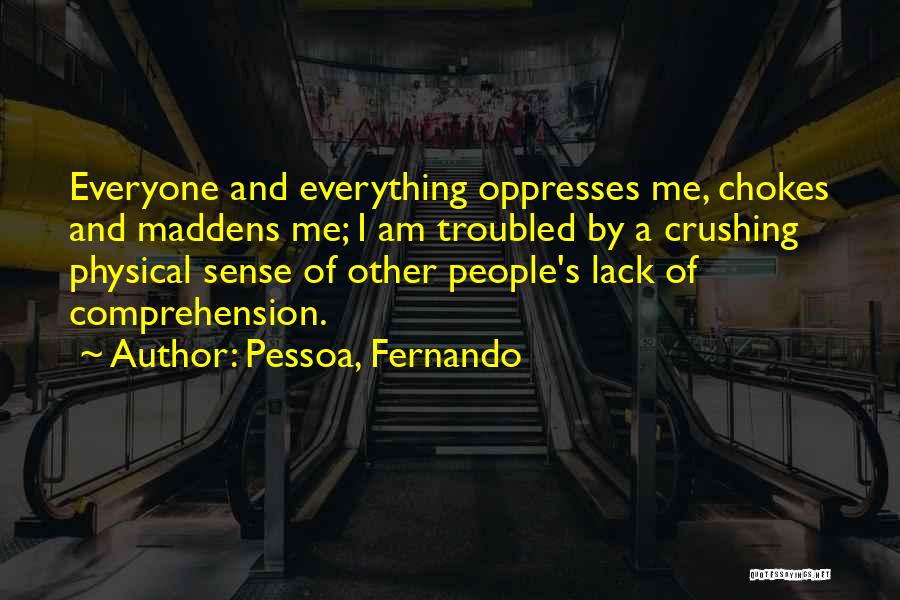 Comprehension Quotes By Pessoa, Fernando