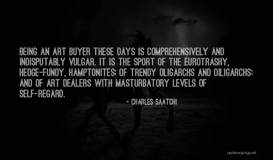 Comprehensively Quotes By Charles Saatchi Comprehensively Quotes By Charles Saatchi
