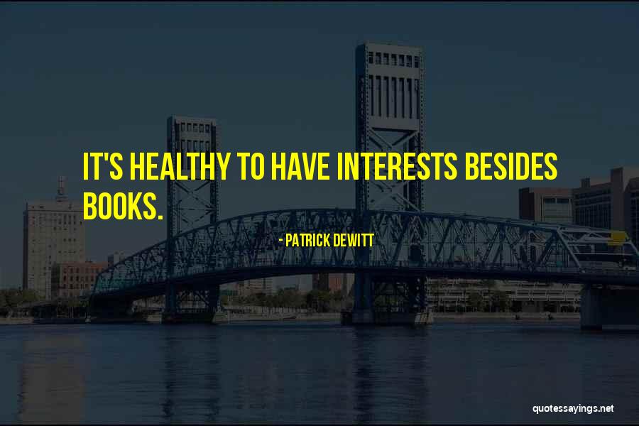Comprensivo Quotes By Patrick DeWitt Comprensivo Quotes By Patrick DeWitt