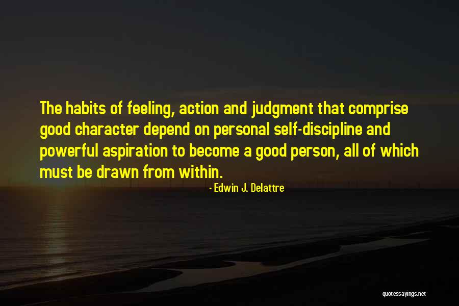 Comprise Quotes By Edwin J. Delattre Comprise Quotes By Edwin J. Delattre