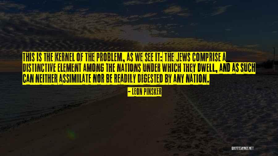 Comprise Quotes By Leon Pinsker Comprise Quotes By Leon Pinsker