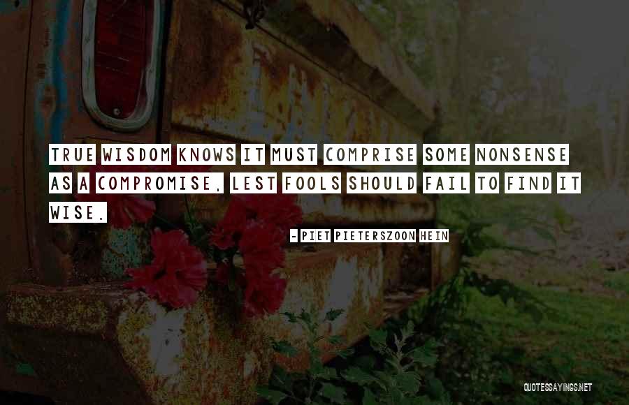 Comprise Quotes By Piet Pieterszoon Hein Comprise Quotes By Piet Pieterszoon Hein