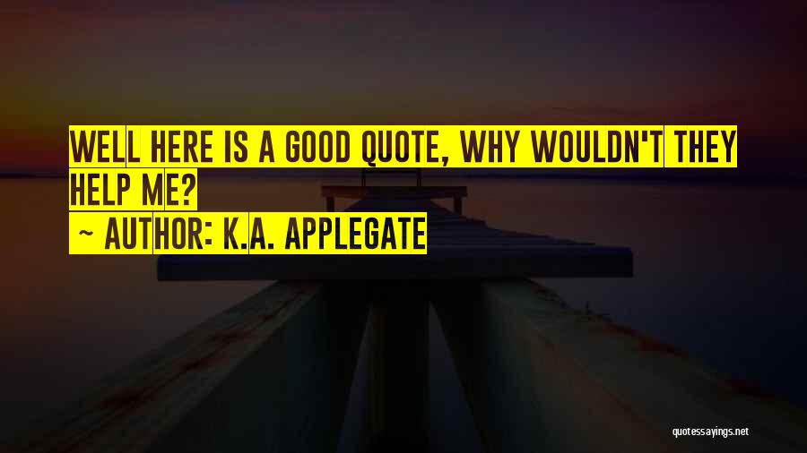 Comprising Def Quotes By K.A. Applegate