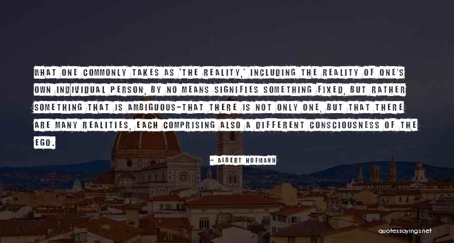 Comprising Of Quotes By Albert Hofmann Comprising Of Quotes By Albert Hofmann