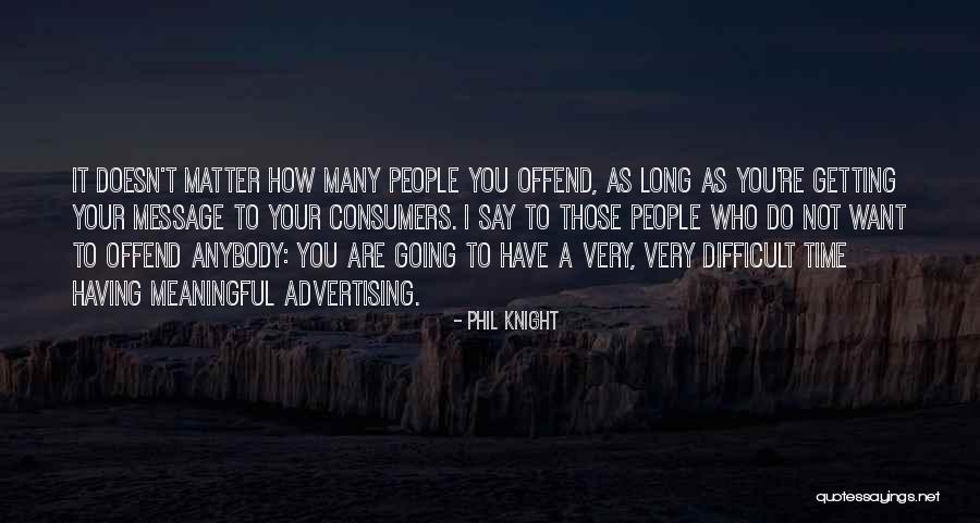 Comprometedor Definicion Quotes By Phil Knight Comprometedor Definicion Quotes By Phil Knight