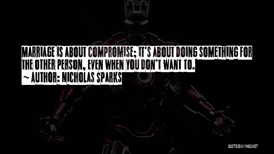 Compromise In A Marriage Quotes By Nicholas Sparks