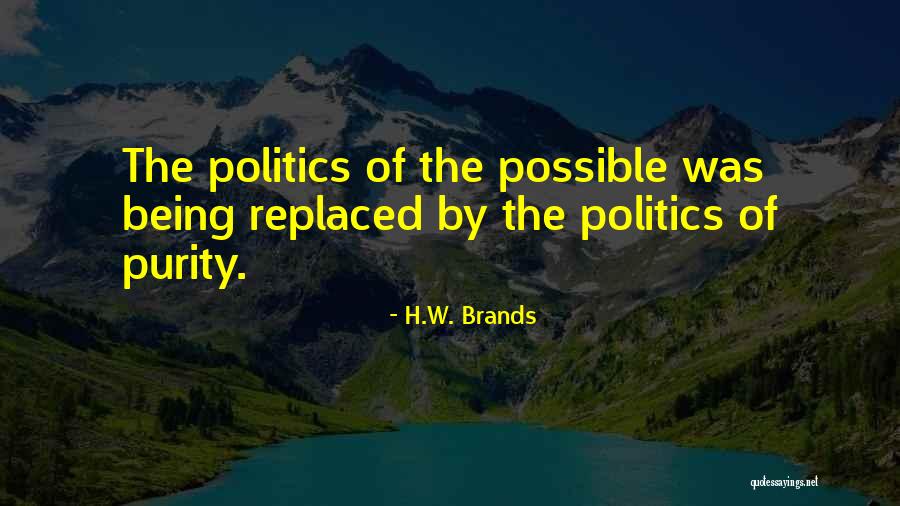 Compromise In Politics Quotes By H.W. Brands Compromise In Politics Quotes By H.W. Brands