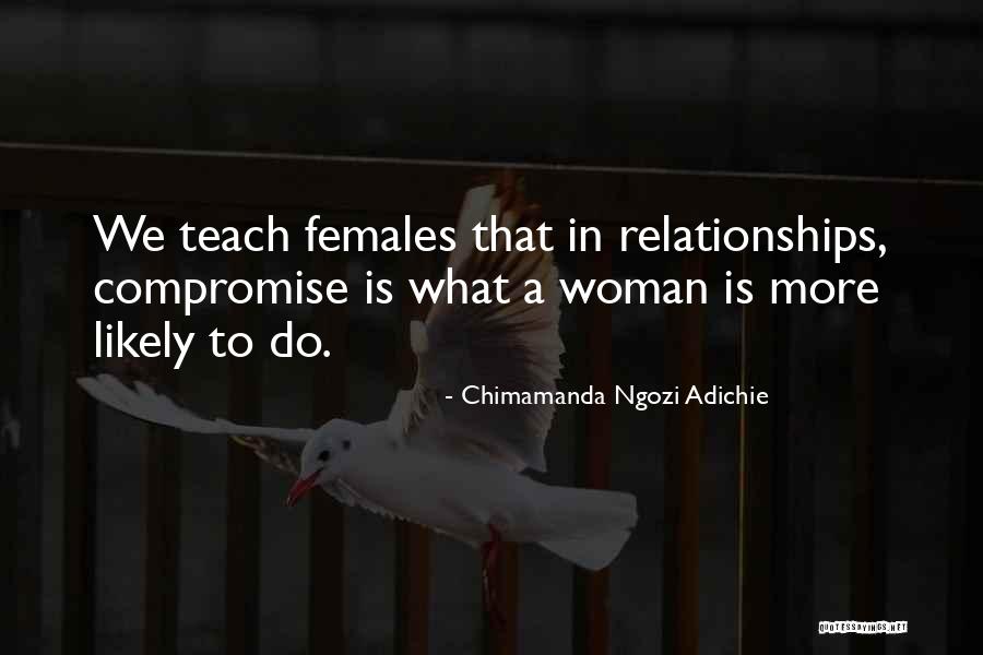 Compromise In Relationships Quotes By Chimamanda Ngozi Adichie Compromise In Relationships Quotes By Chimamanda Ngozi Adichie