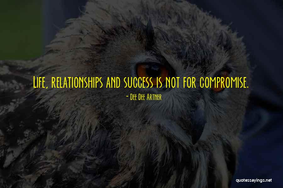 Compromise In Relationships Quotes By Dee Dee Artner
