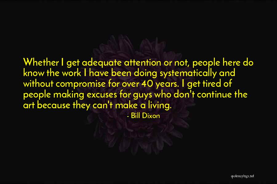 Compromise Quotes By Bill Dixon Compromise Quotes By Bill Dixon